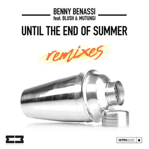 Until The End Of Summer (Remixes)