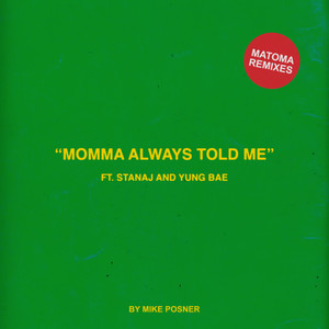 Momma Always Told Me (feat. Stana