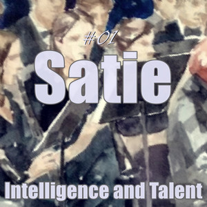 #01 Satie Intelligence and Talent