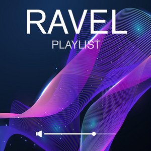 Ravel Playlist