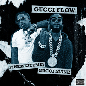 Gucci Flow (feat. Finesse2tymes)