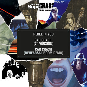 Rebel in You / Car Crash (7" Vers