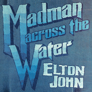 Madman Across The Water (Deluxe E