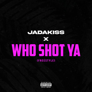 Who Shot Ya (Freestyle)