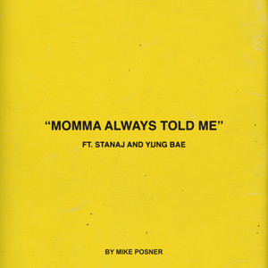Momma Always Told Me (feat. Stana