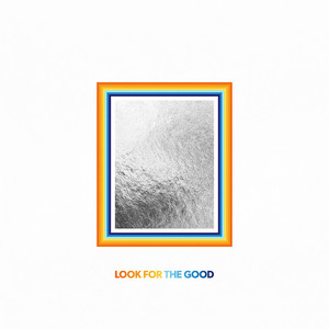 Look For The Good (Deluxe Edition
