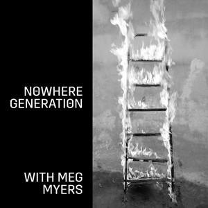 Nowhere Generation [with Meg Myer