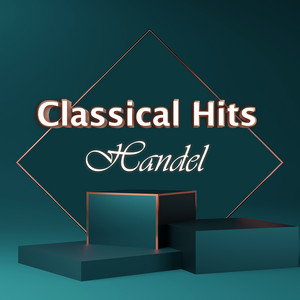 Classical Hits: Handel