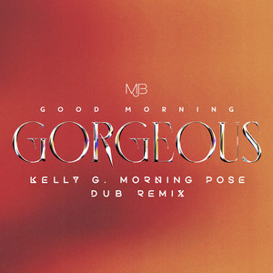 Good Morning Gorgeous (Kelly G Mo