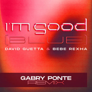 I'm Good (Blue) [Gabry Ponte Remi