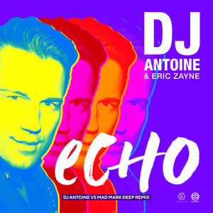 Echo (DJ Antoine vs Mad Mark Deep