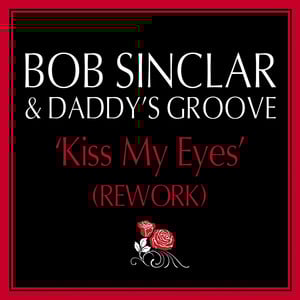 Kiss My Eyes (Daddy's Groove Rewo