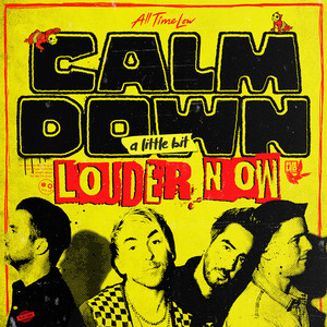 Calm Down (A Little Bit Louder No