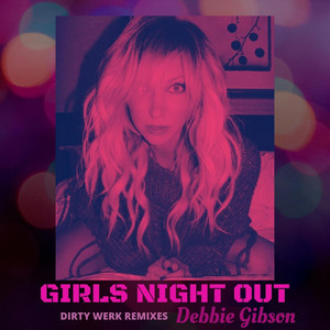 Girls Night Out (Dirty Werk Remix