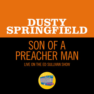 Son Of A Preacher Man (Live On Th