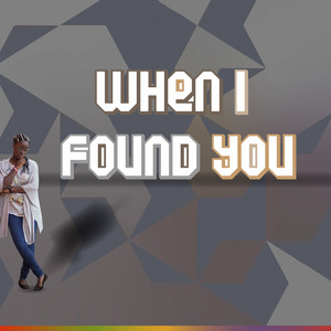 When I Found You