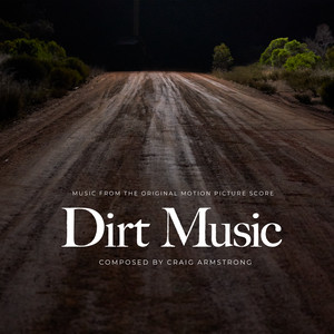 Dirt Music (Original Motion Pictu
