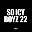 So Icy Boyz 22