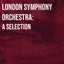 A Selection: London Symphony Orch
