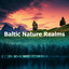 Baltic Nature Realms