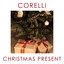 Corelli - Christmas Present