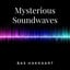 Mysterious Soundwaves