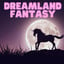 Dreamland Fantasy