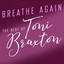 Breathe Again: The Best of Toni B