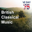 British Classical Music: VE Day 7