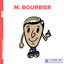 Monsieur Bourbier