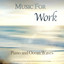 Music For Work: Piano and Ocean W