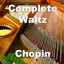 Chopin Complete Waltz