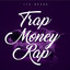Trap Money Rap