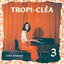Tropi-Cléa 3