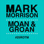 Moan and Groan (#25ROTM Mixes)