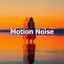 Motion Noise