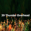 39 Thunder Overhead