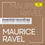 Ravel - Essential Recordings