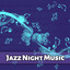Jazz Night Music  Chilled Piano 