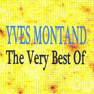 The Very Best Of Yves Montand