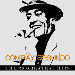 Compay Segundo - The 20 Greatest 