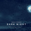Dark Night (Deep Sleep Tracks for