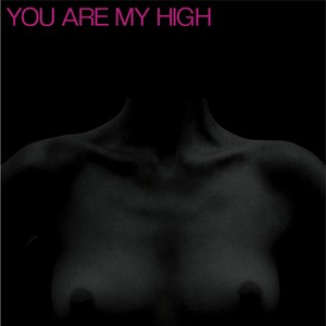 You Are My High - Ep
