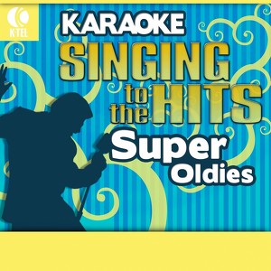 Karaoke: Super Oldies - Singing T