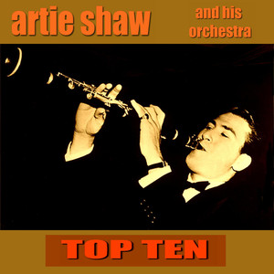 Artie Shaw Top Ten