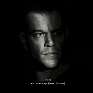 Extreme Ways (Jason Bourne)