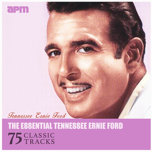 The Essential Tennessee Ernie For