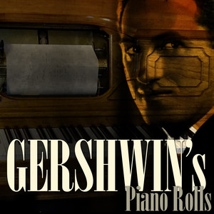 Gershwin's Piano Rolls