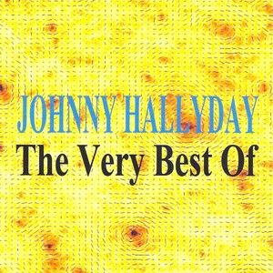 The Very Best Of Johnny Hallyday