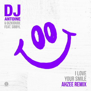 I Love Your Smile (Ahzee Remix) [